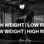 High Weight, Low Reps vs Low Weight, High Reps