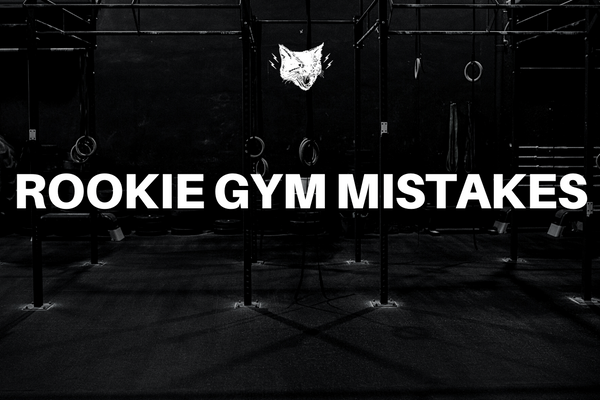 ROOKIE GYM MISTAKES